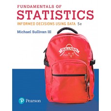Test Bank for Fundamentals of Statistics, 5th Edition Michael Sullivan, III